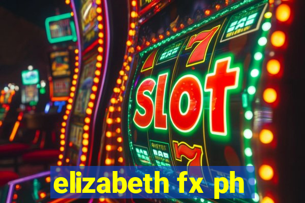 elizabeth fx ph